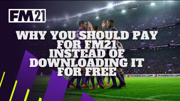 Why Buy Football Manager 21 Instead of Downloading it Free?